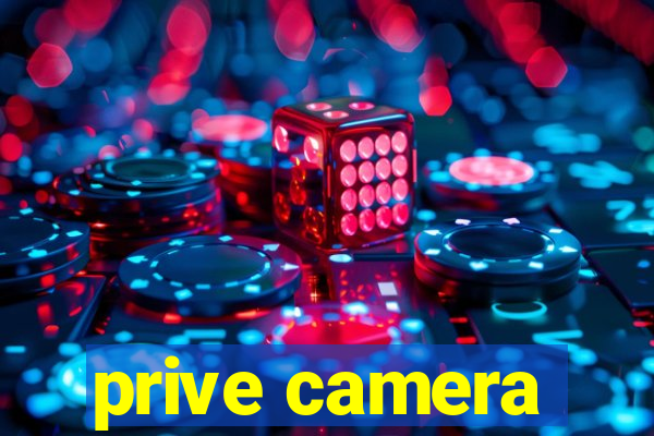 prive camera